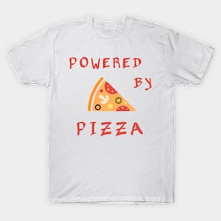 Pizza powered T-Shirt